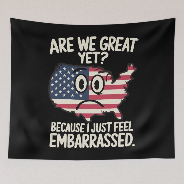 Item preview, Are We Great Yet Anti Trump Sarcastic Saying America Great designed and sold by MintaApparel.
