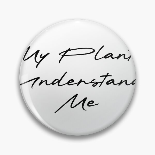 Item preview, My Plants Understand Me designed and sold by Ninjacatoff.