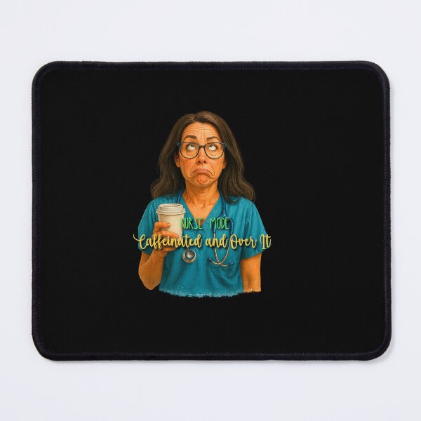 Item preview, Nurse Mode: Caffeinated and Over It designed and sold by Garci-Shirts.