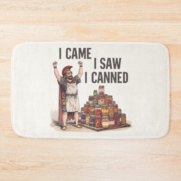 Item preview, I Came I Saw I Canned History Humor - Grab Your Balls It’s Canning Season designed and sold by jelonkaa.