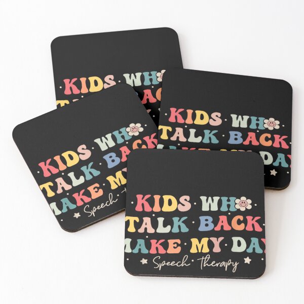 Item preview, Kids Who Talk Make My Day – Funny Speech Therapist designed and sold by StickChic.