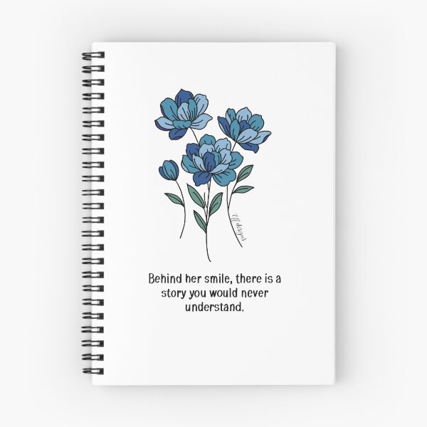 Item preview, Blue Floral Quote – Behind her smile, theirs is a story you would never understand.  designed and sold by effdesigns.