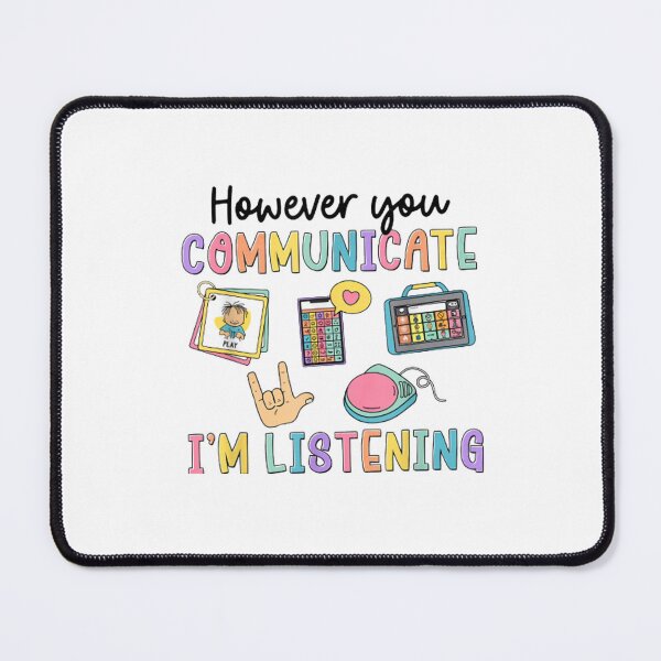Item preview, However You Communicate I'm Listening – SLP Inclusive Therapist designed and sold by StickChic.