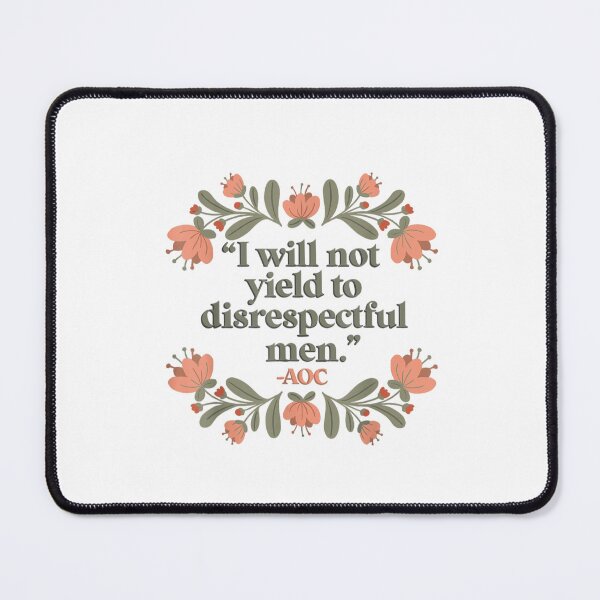 Item preview, I Will Not Yield to Disrespectful Men – Bold Feminist Statement designed and sold by StickChic.