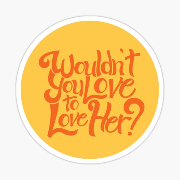 Love Her Sticker