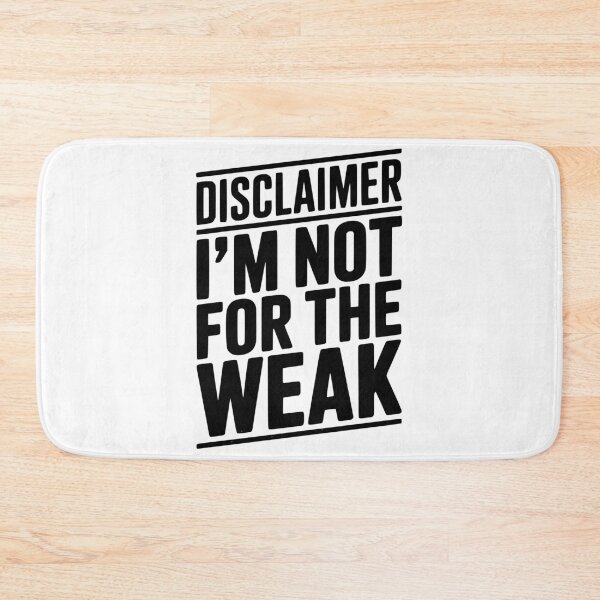 Item preview, Disclaimer I’m Not For The Weak designed and sold by Frank Ring.