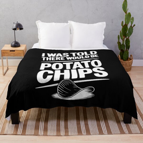 Item preview, I Was Told There Would Be Potato Chips designed and sold by Frank Ring.