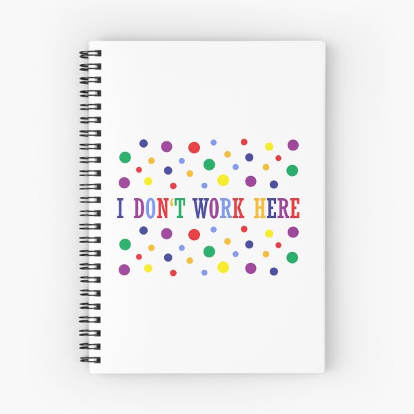 Item preview, I DONT WORK HERE designed and sold by yellowmadcat.