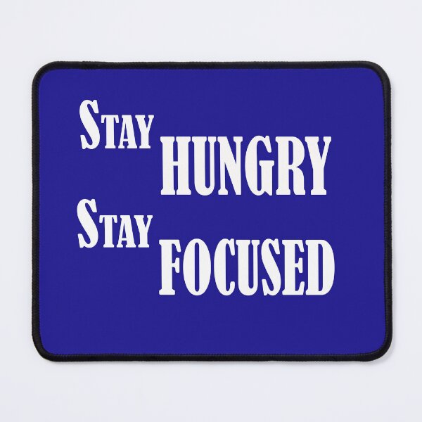 Item preview, Stay Hungry Stay Focused – Motivational Quote Design designed and sold by ArtNestVerse.