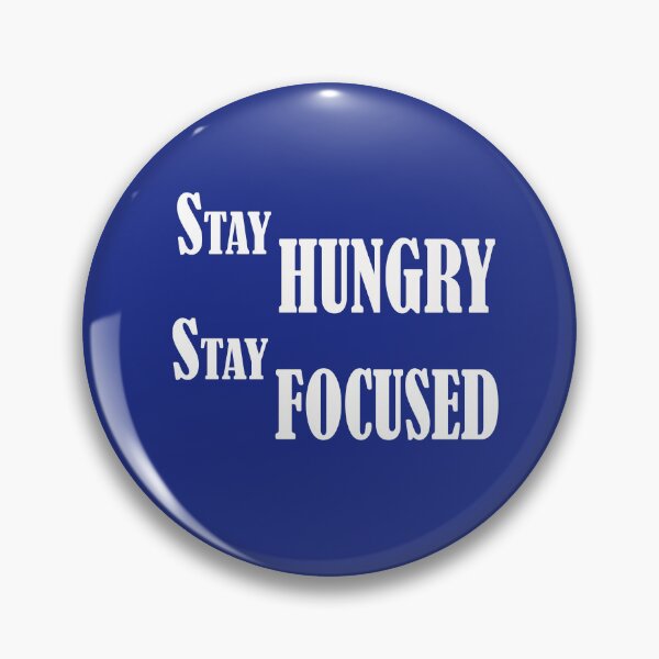 Item preview, Stay Hungry Stay Focused – Motivational Quote Design designed and sold by ArtNestVerse.