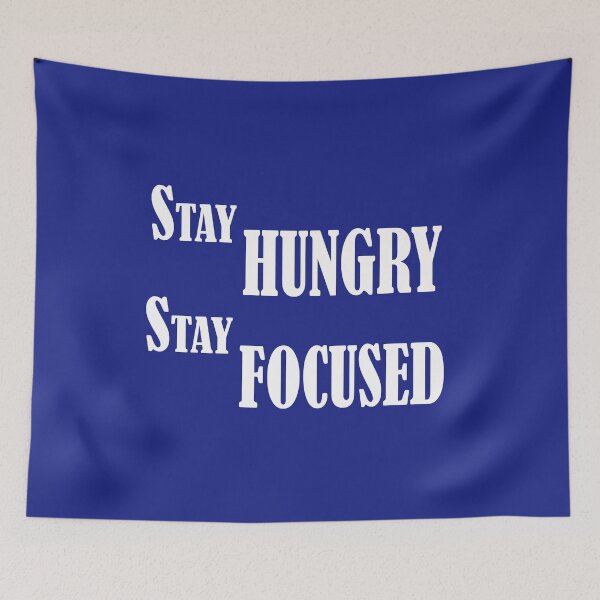 Item preview, Stay Hungry Stay Focused – Motivational Quote Design designed and sold by ArtNestVerse.