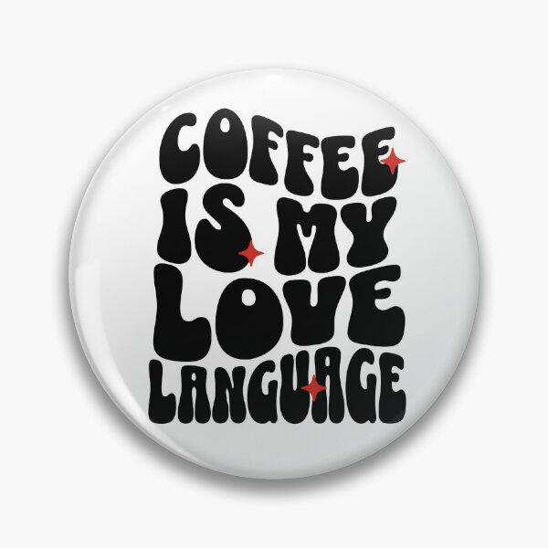 Item preview, Coffee is My Love Language designed and sold by purepisces.