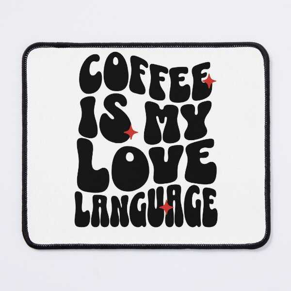 Item preview, Coffee is My Love Language designed and sold by purepisces.