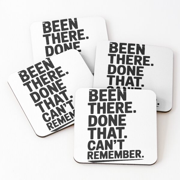 Item preview, Been There. Done That. Can’t Remember. designed and sold by Frank Ring.