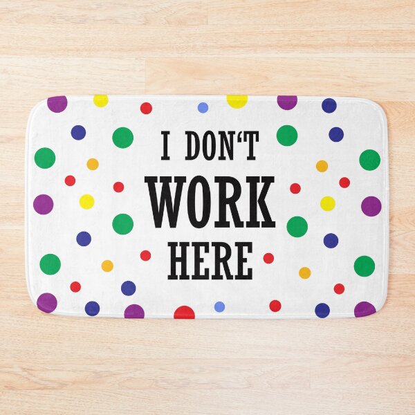 Item preview, I dont work here designed and sold by yellowmadcat.