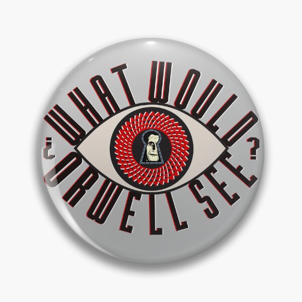 Item preview, George Orwell - What would Orwell see - All seeing eye designed and sold by KateVanFloofno1.