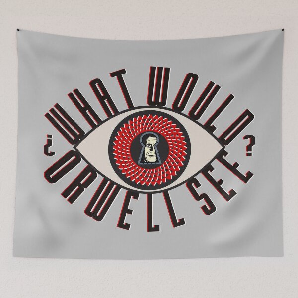 Item preview, George Orwell - What would Orwell see - All seeing eye designed and sold by KateVanFloofno1.