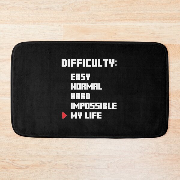 Item preview, Funny Video Game Difficulty Levels “My Life” Design designed and sold by thesnakeater.