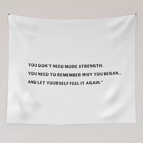 Item preview, “Not more strength — remember why you began.”  designed and sold by chapeto.