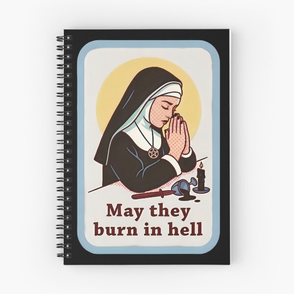 Item preview, May they burn in hell  – Dark Gothic Satanic Nun designed and sold by SidTastic .