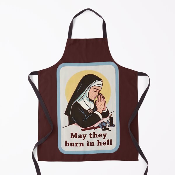 Item preview, May they burn in hell – Dark Gothic Satanic Nun designed and sold by SidTastic .