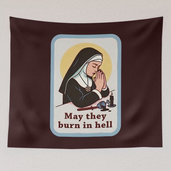 Item preview, May they burn in hell  – Dark Gothic Satanic Nun designed and sold by SidTastic .