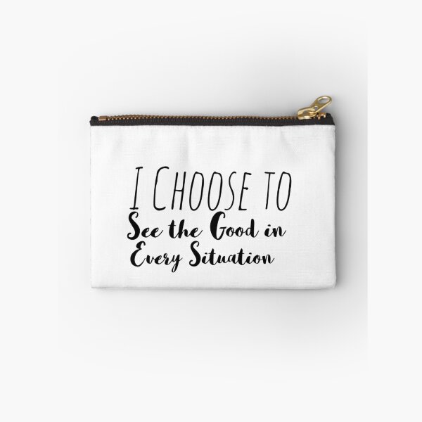 Item preview, I Choose to See the Good in Every Situation – Positivity Affirmation designed and sold by Camila  Ardila.