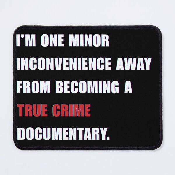 Item preview, True Crime Documentary – Funny Gen Z Dark Humor Quote designed and sold by RetroFlow Designs..
