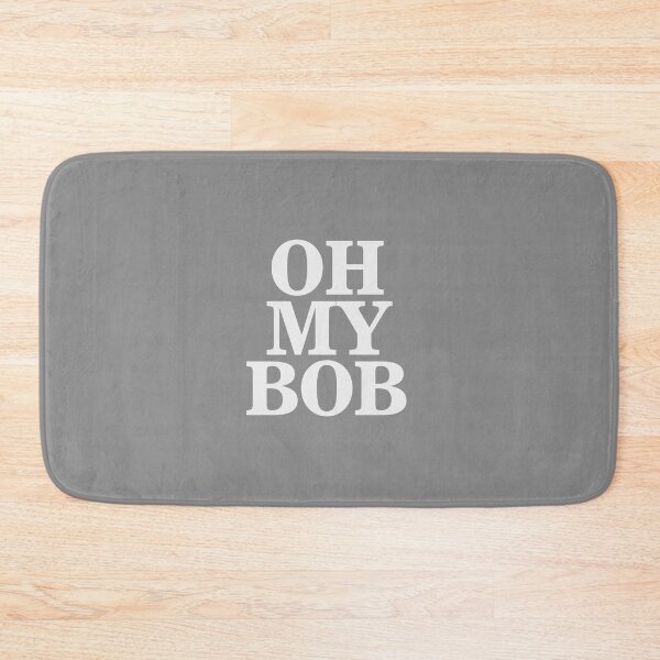 Item preview, Oh My Bob designed and sold by DalePrestonArt.
