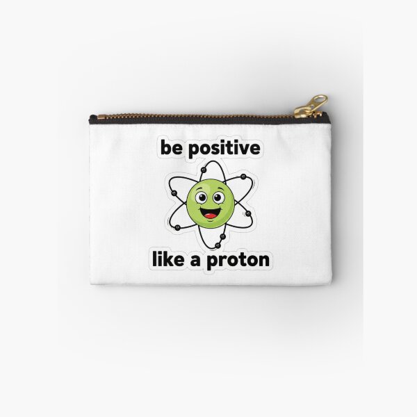 Item preview, Be Positive Like a Proton – Cute Cartoon Atom Science Motivation designed and sold by zerastore.
