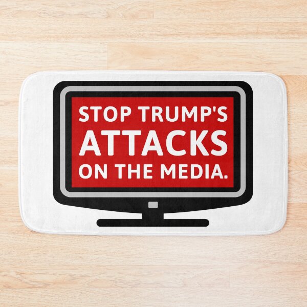 Item preview, Stop Trump’s attacks on the media.  designed and sold by Rachel the Artist .