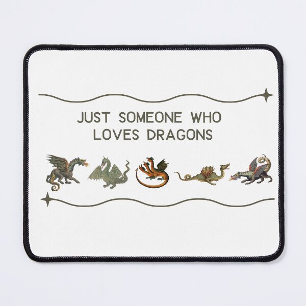Item preview, Just A Person Who Loves Dragons designed and sold by Oddly Enchanted.