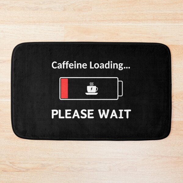 Item preview, Caffeine Loading PleaseWait designed and sold by yahyaart28.
