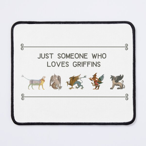 Item preview, Just A Person Who Loves Griffins designed and sold by Oddly Enchanted.