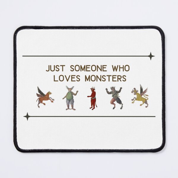 Item preview, Just A Person Who Loves Monsters designed and sold by Oddly Enchanted.