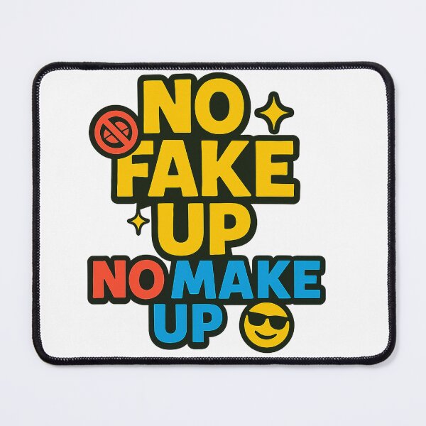Item preview, NO FAKE UP NO MAKE UP designed and sold by VandalMuse.