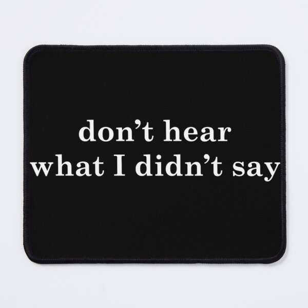 Item preview, Don't Hear What I Didn't Say – Autism & Spectrum Love designed and sold by StickChic.