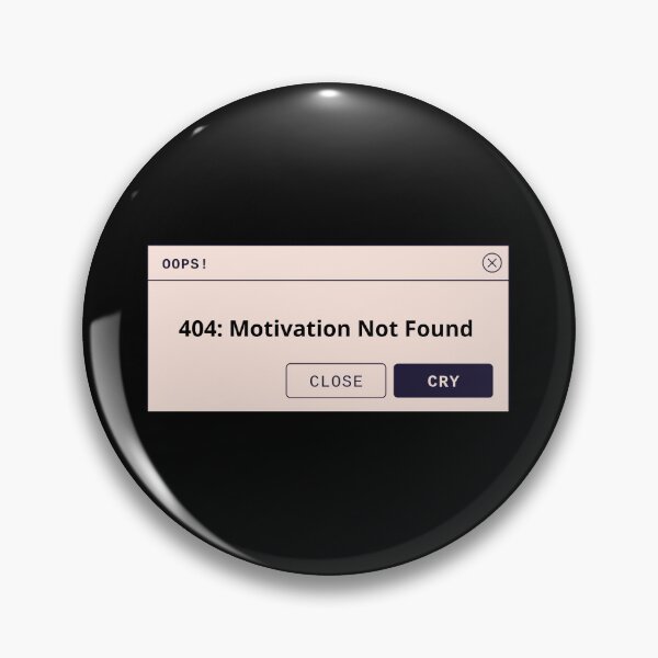 Item preview, 404 Motivation Not Found | Funny Error Message Design for Programmers, Students & Work Humor | Tech Support Gift designed and sold by Amalzaki.