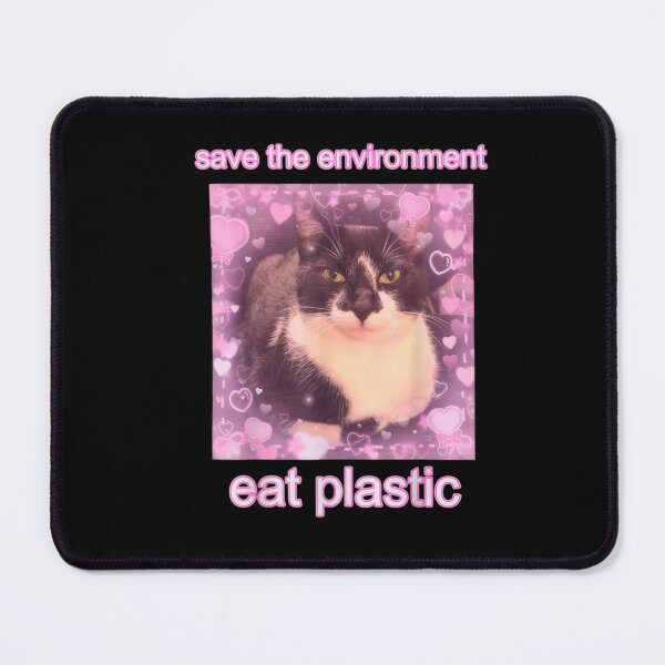 Item preview, Save the Environment, Eat Plastic – Funny Cat Eco Meme designed and sold by StickChic.