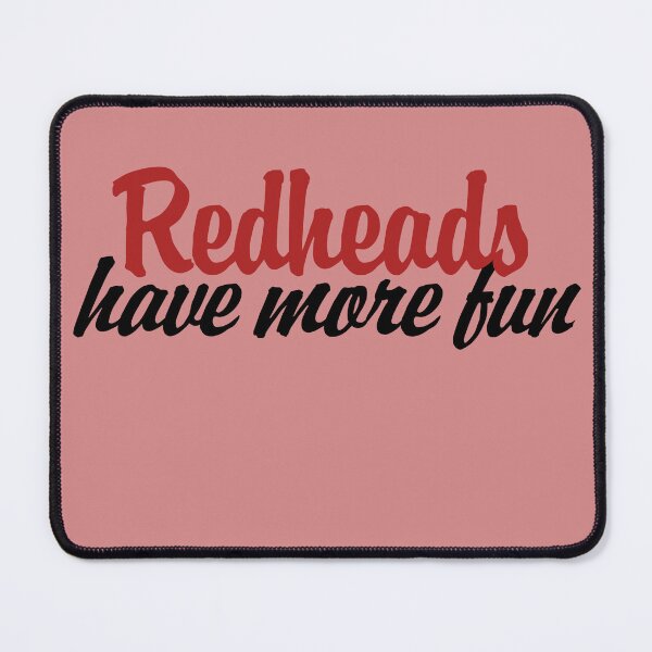 Item preview, redheads have more fun designed and sold by FrictionMaxxing.