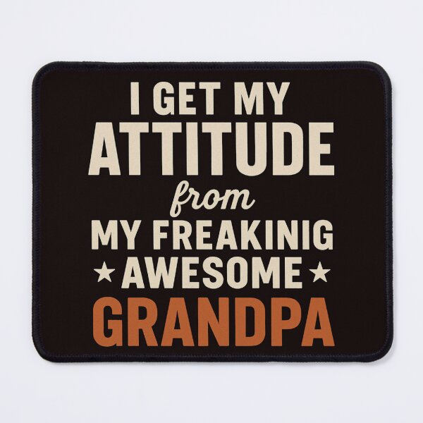 Item preview, I Get My Attitude from My Freaking Awesome Grandpa – Funny Vintage Typography Design designed and sold by FrameFlow.