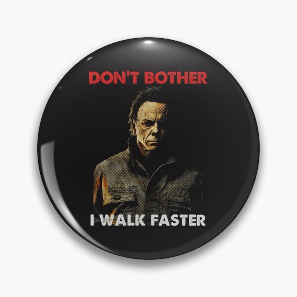 Item preview, Dont Bother I Walk Faster Scary Horror Halloween Haddonfield Illinois designed and sold by VincentBeyers.