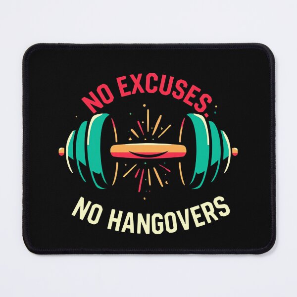 Item preview, No Excuses No Hangovers Gifts For Gym Fans designed and sold by EggertoneArt.