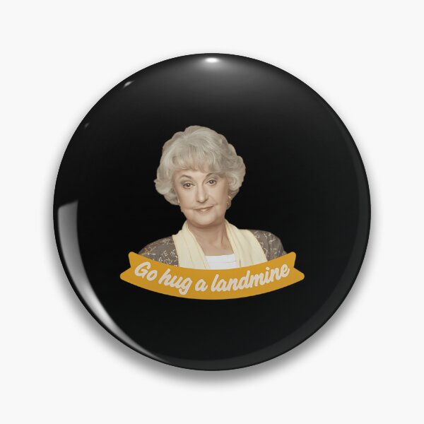 Item preview,  Go Hug A Landmine Dorothy The Golden Girls designed and sold by TristanThier.