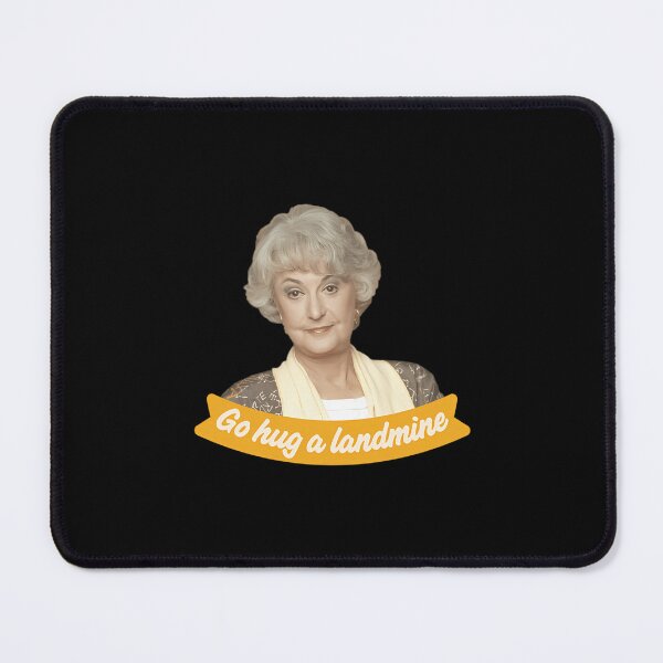 Item preview, Go Hug A Landmine Dorothy The Golden Girls designed and sold by TristanThier.