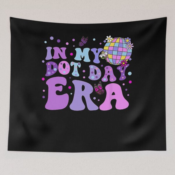 Item preview, In My Dot Day Era For Kids, Funny Happy Dot Day 2024 designed and sold by BreannaSouther.