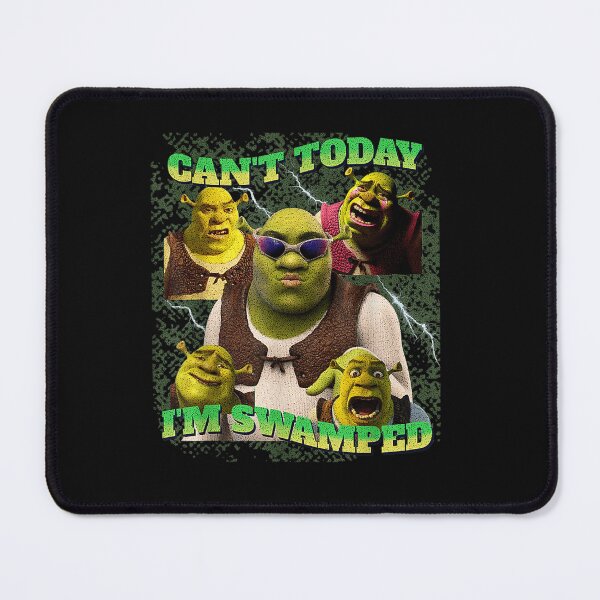 Item preview, Can'T Today I'M Swamped Shrek designed and sold by CanaanRice8.
