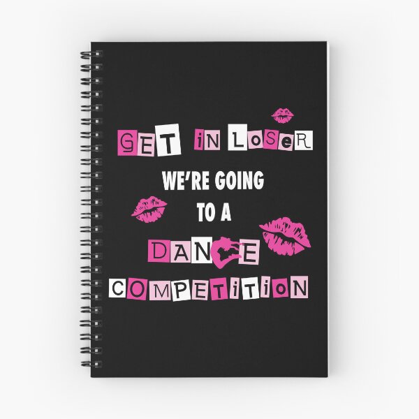 Item preview, Get in Loser We're Going to a Dance Competition designed and sold by meconley-22.