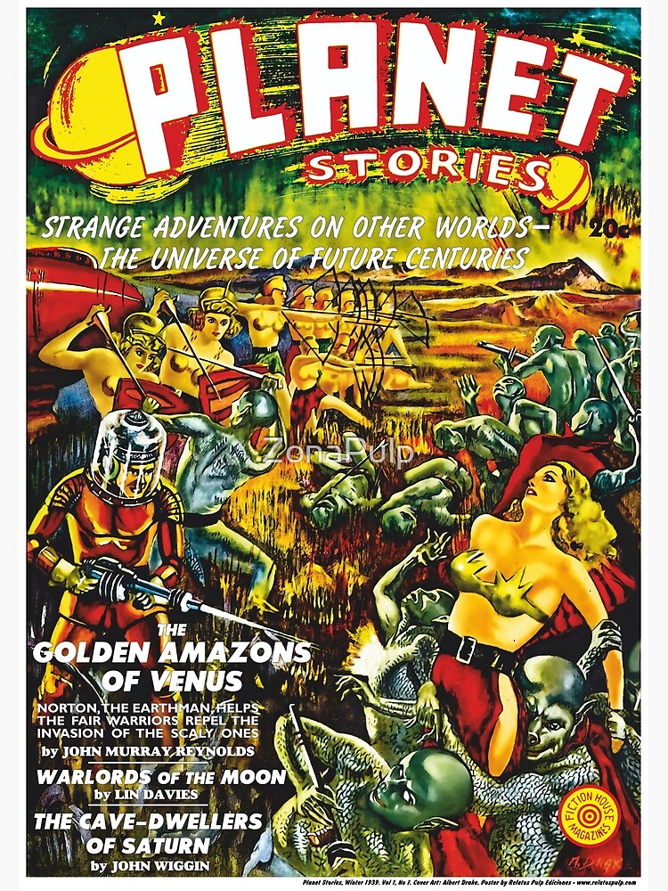 Poster: Planet Stories, Winter 1939. Vol 1, No 1. Cover Art by Albert Drake. Reproducción: Relatos Pulp Ediciones de ZonaPulp