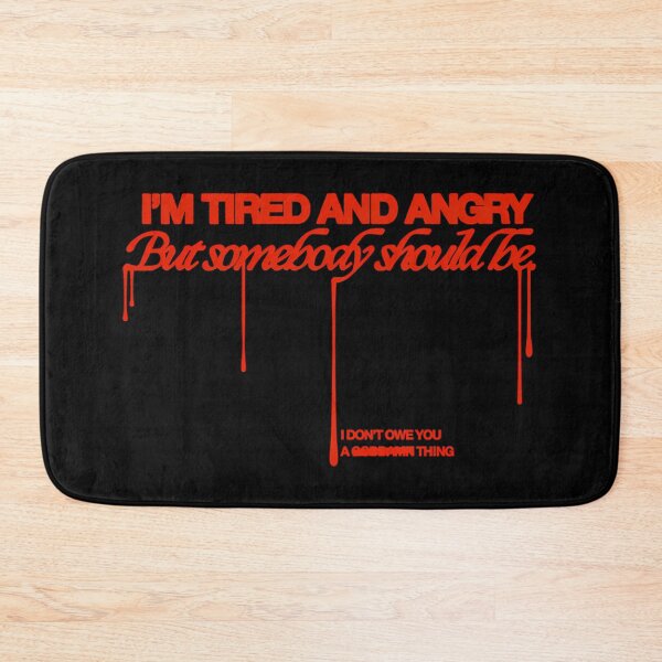 Item preview, I'M Tired And Angry designed and sold by PatrickKattoo.